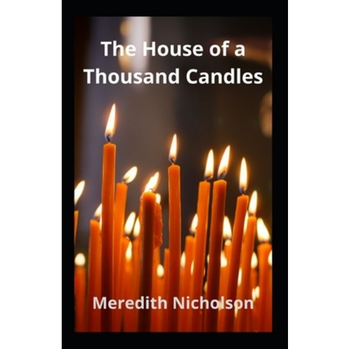 (영문도서) The House Of A Thousand candles Illustrated Paperback, Independently Published, English, 9798518191358