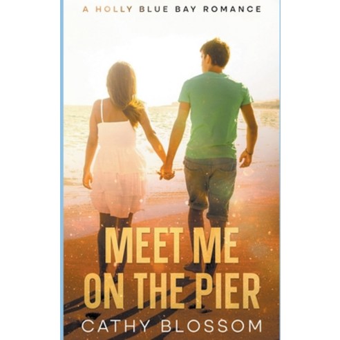 (영문도서) Meet Me On The Pier Paperback, Cathy Blossom, English, 9798223196204