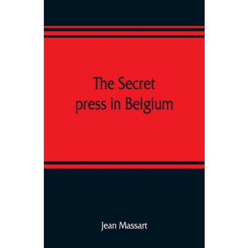 (영문도서) The secret press in Belgium Paperback, Alpha Edition, English, 9789353809539