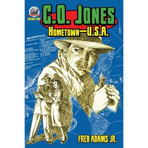 (영문도서) C.O. Jones: Hometown-U.S.A Paperback, Airship 27 Productions, English, 9781953589071