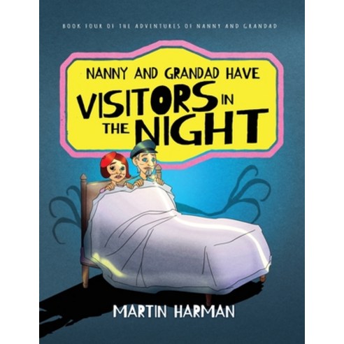 (영문도서) Nanny and Grandad Have Visitors in the Night Paperback, Harman Books, English, 9781916397866