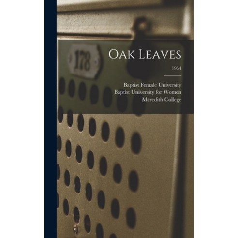 (영문도서) Oak Leaves [electronic Resource]; 1954 Hardcover, Legare Street Press, English, 9781013854286