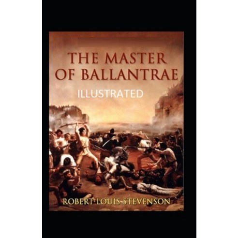 (영문도서) The Master of Ballantrae Illustrated Paperback, Independently Published, English, 9798462112348