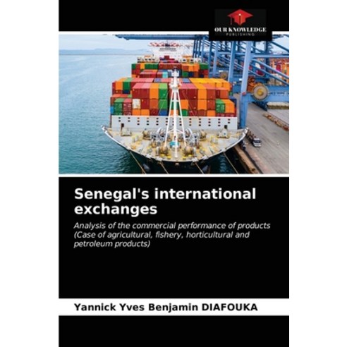 (영문도서) Senegal''s international exchanges Paperback, Our Knowledge Publishing, English, 9786200871343