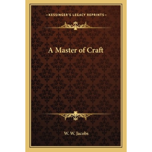 (영문도서) A Master of Craft Paperback, Kessinger Publishing, English, 9781162803883