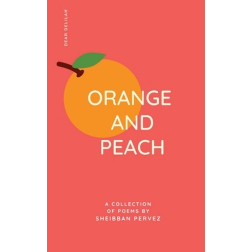(영문도서) Orange And Peach Paperback, Notion Press, English, 9781685863821