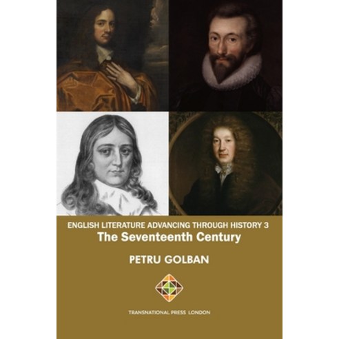 (영문도서) English Literature Advancing Through History 3: The Seventeenth Century Paperback, Transnational Press London, 9781801350877