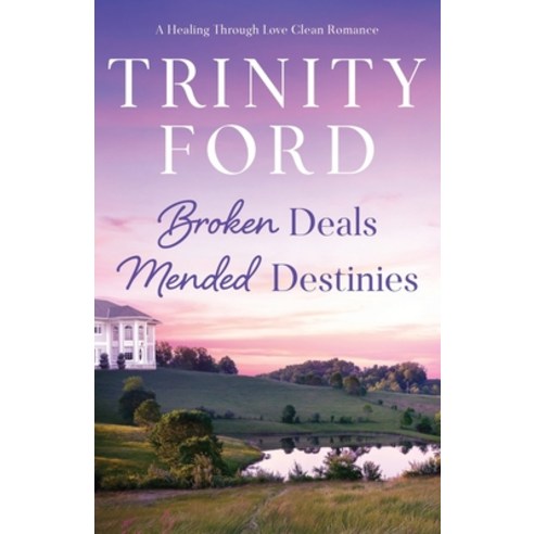 (영문도서) Broken Deals Mended Destinies: A Healing Through Love Clean Romance Paperback, Independently Published, English, 9798884669093
