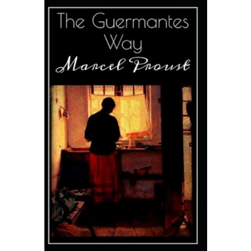 (영문도서) The guermantes way by marcel proust illustrated edition Paperback, Independently Published, English, 9798519558600