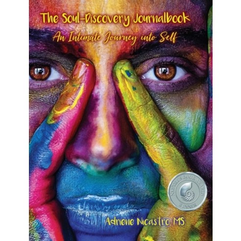 The Soul-Discovery Journalbook: An Intimate Journey into Self Hardcover, Pathways to Freedom Press, English, 9781735855813