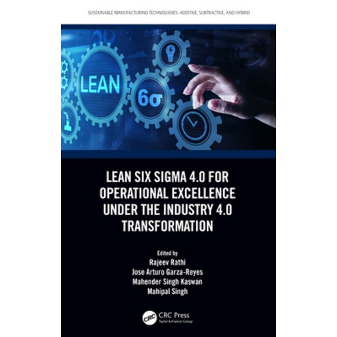 (영문도서) Lean Six Sigma 4.0 for Operational Excellence Under the Industry 4.0 Transformation Hardcover, CRC Press, English, 9781032460994