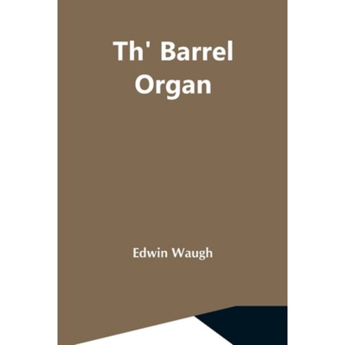 (영문도서) Th'' Barrel Organ Paperback, Alpha Edition, English, 9789354592058
