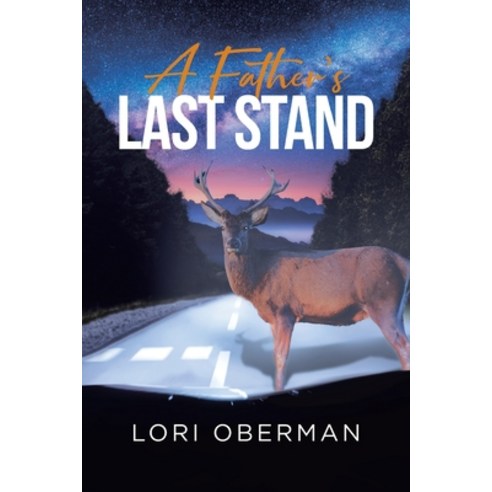 (영문도서) A Father''s Last Stand Paperback, Page Publishing, Inc., English, 9781662441400