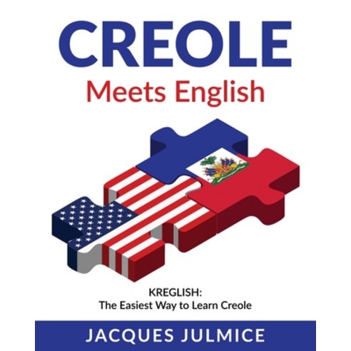 (영문도서) Creole Meets English: Kreglish - The Easiest Way to Learn Creole Paperback, Toot Moon Lee Publishing, English, 9781734019407