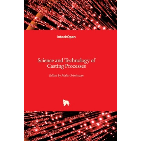 (영문도서) Science and Technology of Casting Processes Hardcover, Intechopen, English, 9789535107743