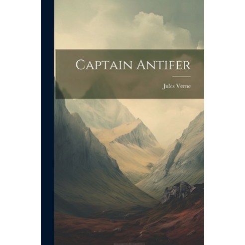 (영문도서) Captain Antifer Paperback, Legare Street Press, English, 9781021314581