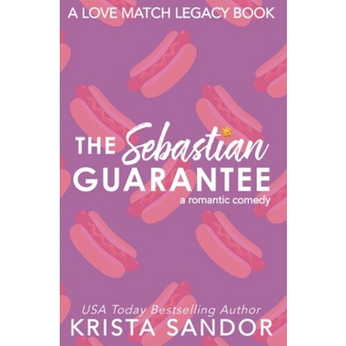(영문도서) The Sebastian Guarantee: Alternate Cover (Love Match Legacy Covers) Paperback, Candy Castle Books, English, 9781954140189