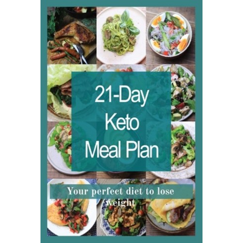 (영문도서) Keto 21-day meal plan: Your perfect diet to lose weight Paperback, Luca Pino, English, 9781801698207