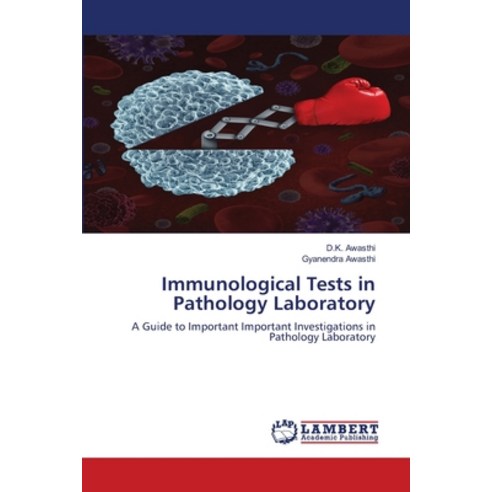 Immunological Tests in Pathology Laboratory Paperback, LAP Lambert Academic Publis..., English, 9786203839951
