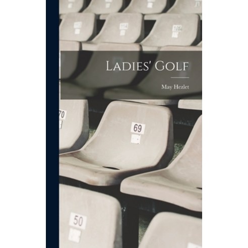 (영문도서) Ladies'' Golf Hardcover, Legare Street Press, English, 9781017233865
