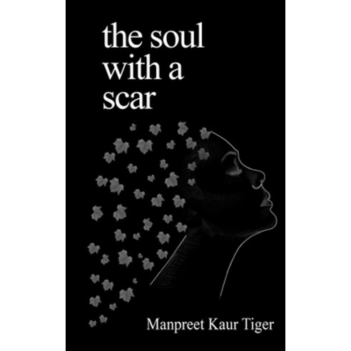 (영문도서) The Soul With A Scar Paperback, Independently Published, English, 9781796999204
