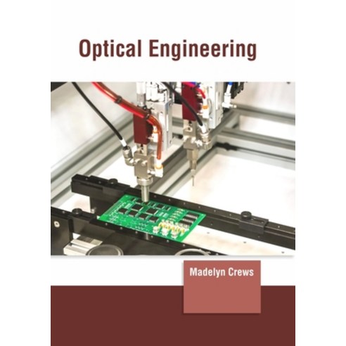 (영문도서) Optical Engineering Hardcover, Clanrye International, English, 9781647261443