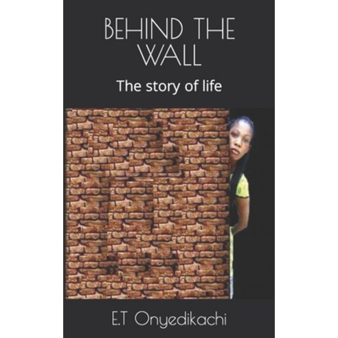 (영문도서) Behind the Wall: The story of life Paperback, Independently Published, English, 9798416500801