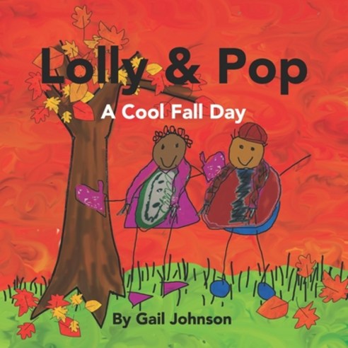 (영문도서) Lolly & Pop: A Cool Fall Day Paperback, Independently Published, English, 9798757314495