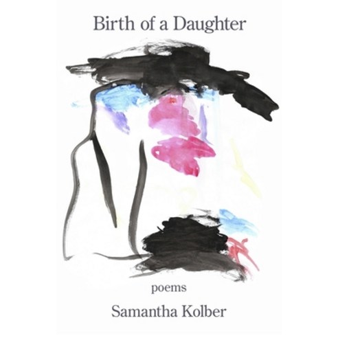 Birth of a Daughter Paperback, Kelsay Books