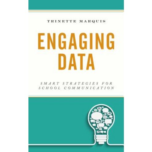 (영문도서) Engaging Data: Smart Strategies for School Communication Hardcover, Rowman & Littlefield Publis..., English, 9781475841879