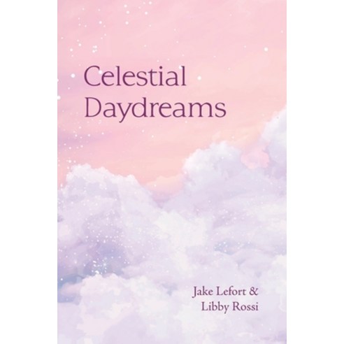 Celestial Daydreams Paperback, Authorhouse, English, 9781665523349