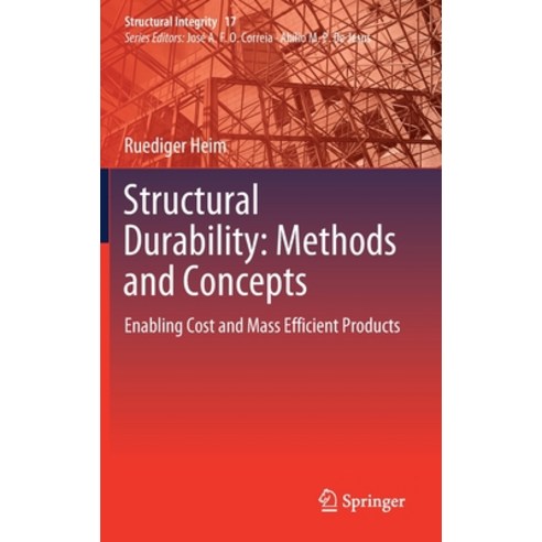 Structural Durability: Methods and Concepts: Enabling Cost and Mass Efficient Products Hardcover, Springer