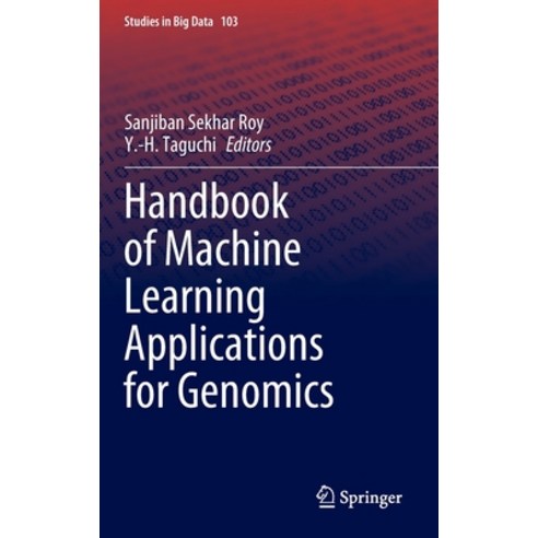 (영문도서) Handbook of Machine Learning Applications for Genomics Hardcover, Springer, English, 9789811691577