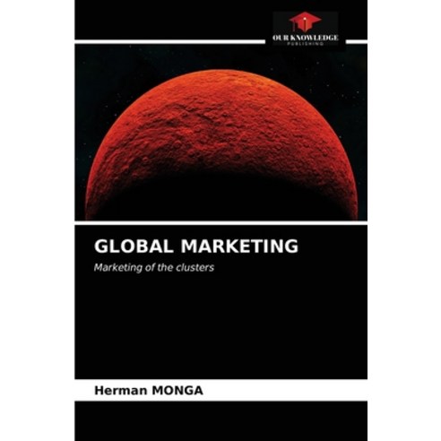 (영문도서) Global Marketing Paperback, Our Knowledge Publishing