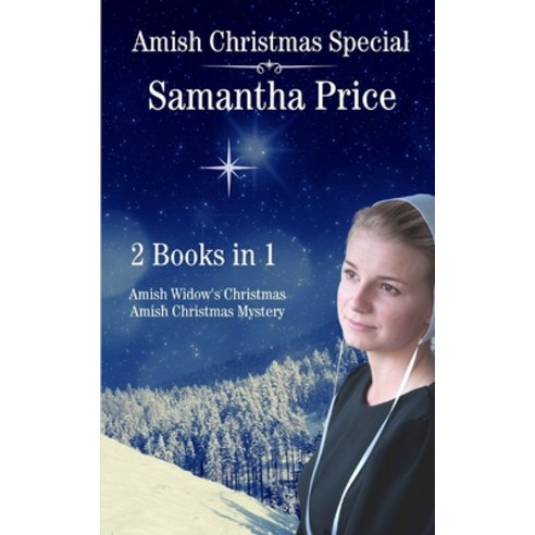 Amish Christmas Special: 2 Books in 1: Amish Widow''s Christmas: Amish Christmas Mystery Paperback, Independently Published