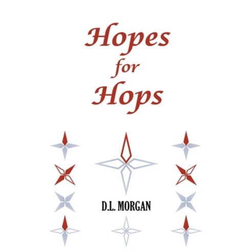 (영문도서) Hopes for Hops Paperback, A H Stockwell Ltd, English, 9781399918923