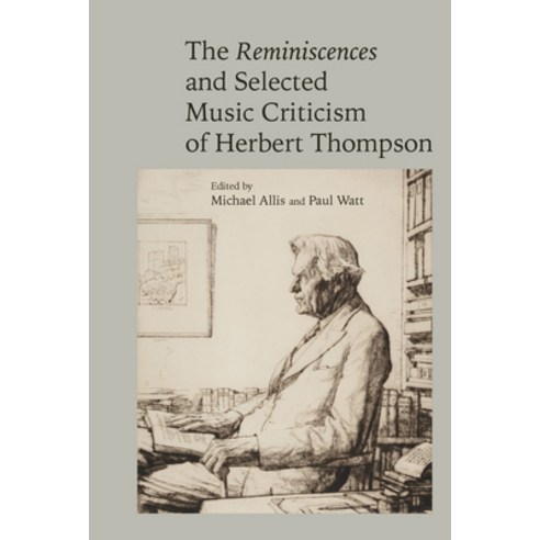 (영문도서) The Reminiscences and Selected Criticism of Herbert Thompson Hardcover, Clemson University Press W/..., English, 9781638040934