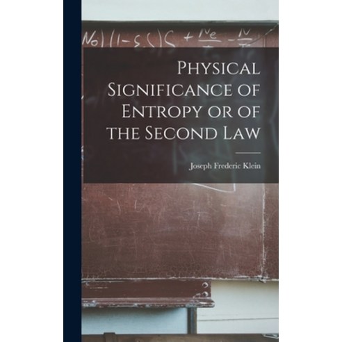 (영문도서) Physical Significance of Entropy or of the Second Law Hardcover, Legare Street Press, English, 9781016145558