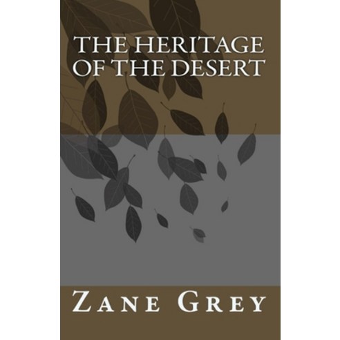 The Heritage of the Desert Illustrated Paperback, Independently Published