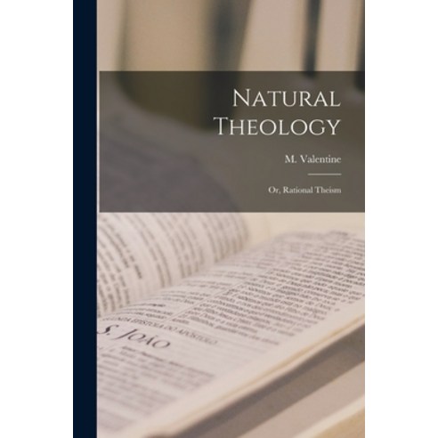 (영문도서) Natural Theology; or Rational Theism Paperback, Legare Street Press, English, 9781019005026