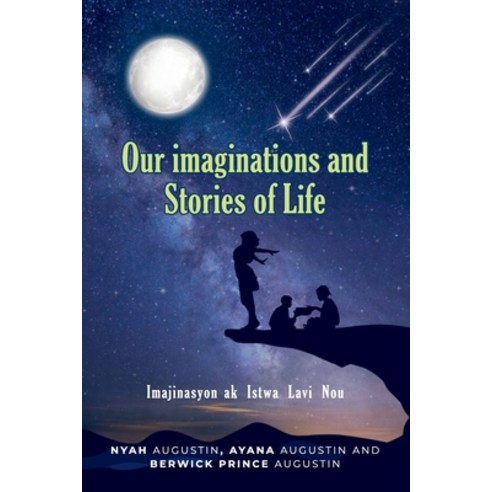 (영문도서) Our Imaginations and Stories of Life Paperback, Evoke180 LLC, English, 9781733076746