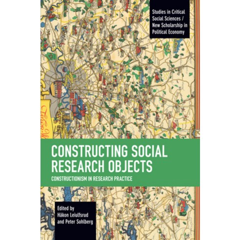 (영문도서) Constructing Social Research Objects: Constructionism in Research Practice Paperback, Haymarket Books, English, 9781642597714