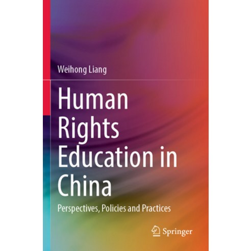 (영문도서) Human Rights Education in China: Perspectives Policies and Practices Paperback, Springer, English, 9789811913068