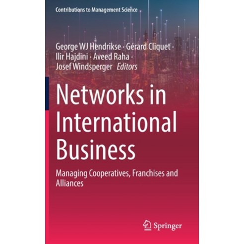 (영문도서) Networks in International Business: Managing Cooperatives Franchises and Alliances Hardcover, Springer, English, 9783031181337