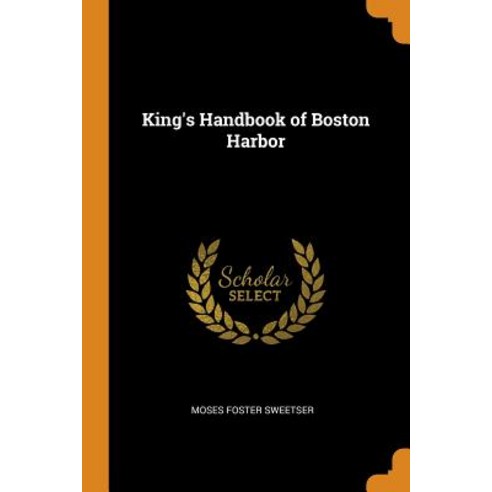 King''s Handbook of Boston Harbor Paperback, Franklin Classics