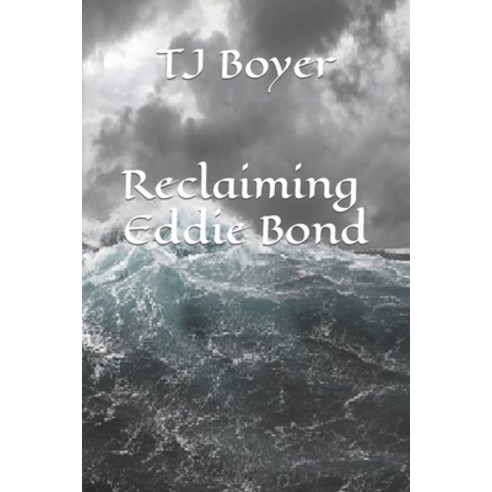 (영문도서) Reclaiming Eddie Bond Paperback, Independently Published, English, 9798394948862