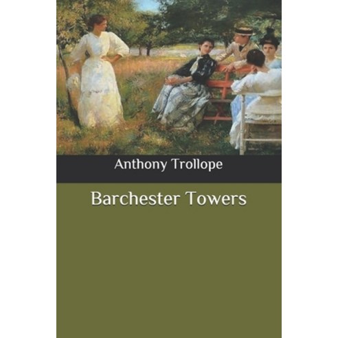 Barchester Towers Paperback, Independently Published