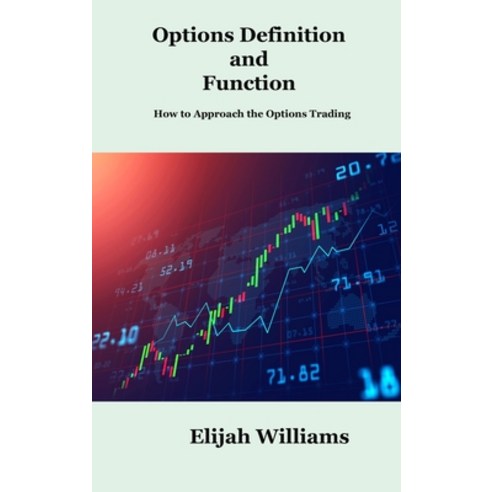 (영문도서) Options Definition and Function: How to Approach the Options Trading Hardcover, Caitlin M Mundy, English, 9781806034758