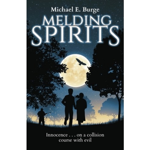 Melding Spirits Paperback, Michael E. Burge Publishing, English, 9780996309837