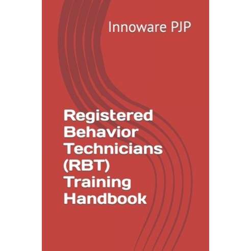 (영문도서) Registered Behavior Technicians (RBT) Training Handbook Paperback, Independently Published, English, 9798857185711